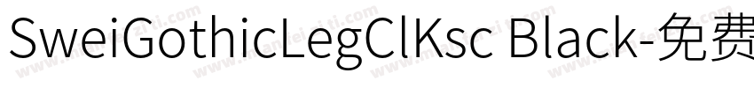 SweiGothicLegClKsc Black字体转换